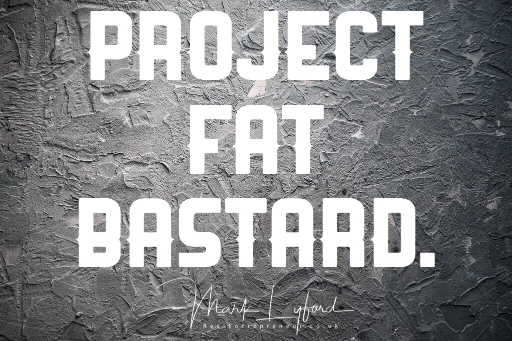 Project Fat Bastard Project Fat Bastard