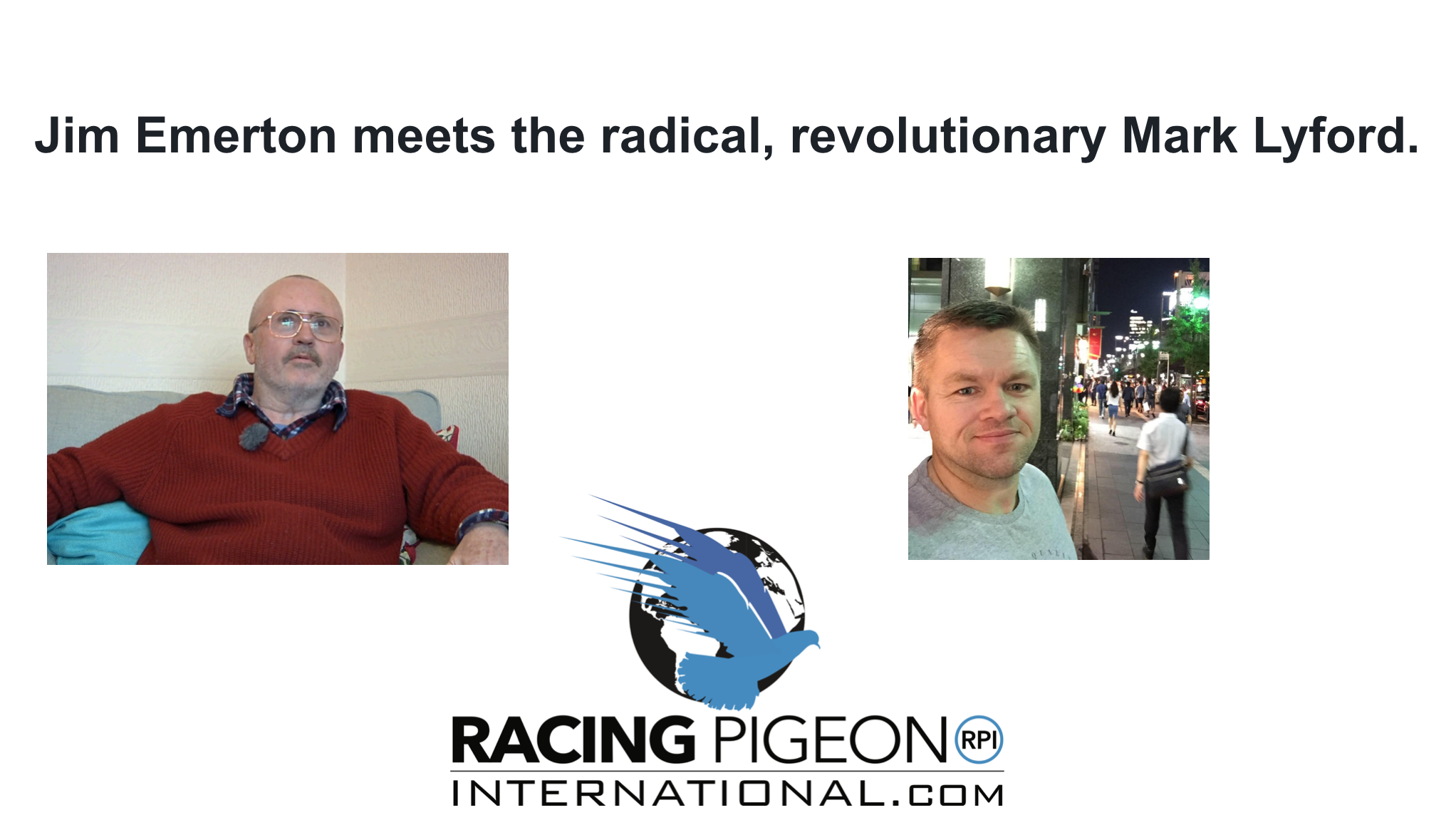 Jim Emerton meets the radical, revolutionary Mark Lyford. Jim Emerton meets the radical, revolutionary Mark Lyford.