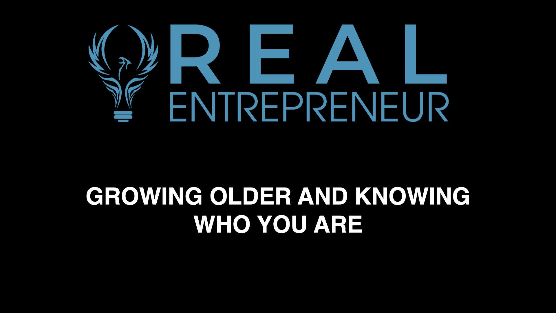 growing-older-and-knowing-who-you-are-real-entrepreneur